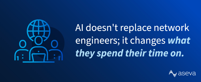 AI doesn't replace network engineers; it changes what they spend their time on.